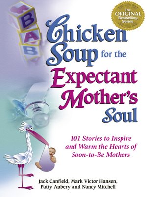 cover image of Chicken Soup for the Expectant Mother's Soul